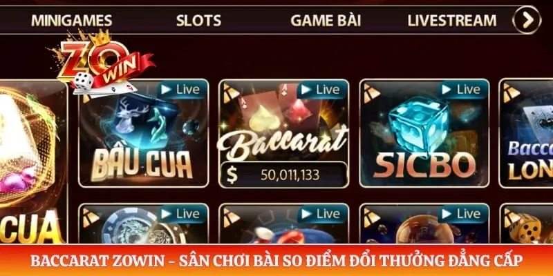 Baccarat ZOWIN - Sân Chơi Bài So Điểm Đổi Thưởng Đẳng Cấp