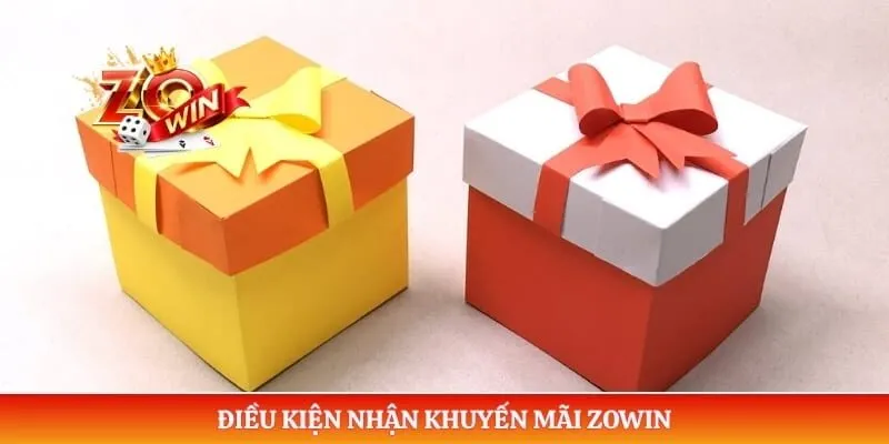 Điều kiện nhận khuyến mãi ZOWIN 