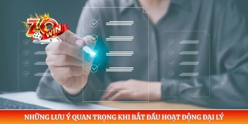 Những lưu ý quan trọng khi bắt đầu hoạt động đại lý
