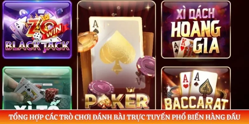 Game Bài ZOWIN 2 Tổng hợp các trò chơi đánh bài trực tuyến phổ biến hàng đầu